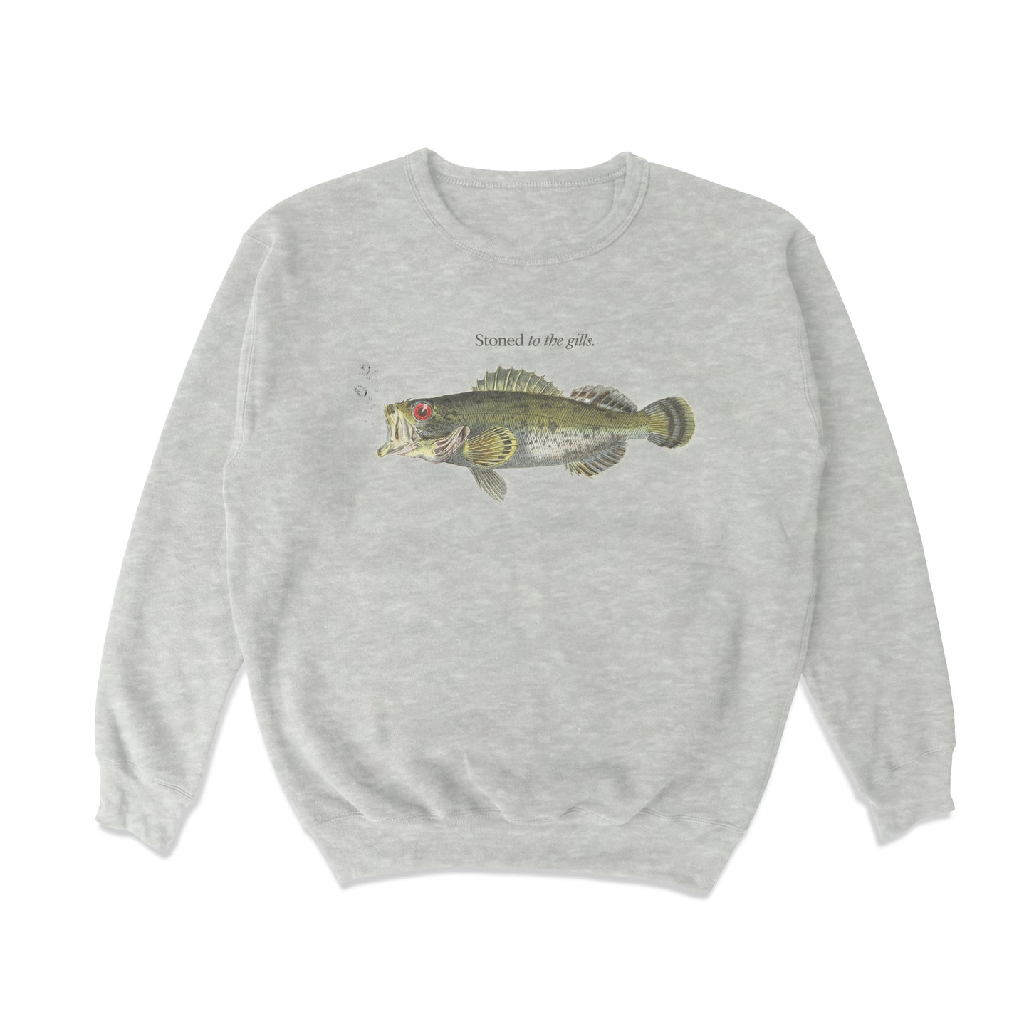 Stoned to the Gills Crewneck