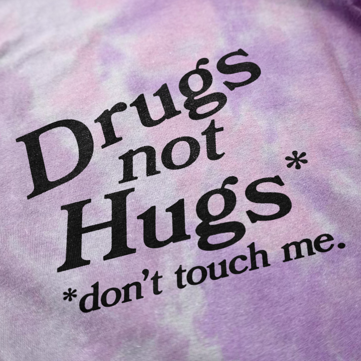 Drugs Not Hugs Tie-Dye Tee