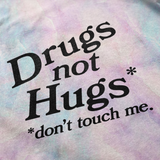 Drugs Not Hugs Premium Tie Dye Hoodie
