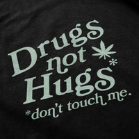Drugs Not Hugs Tee