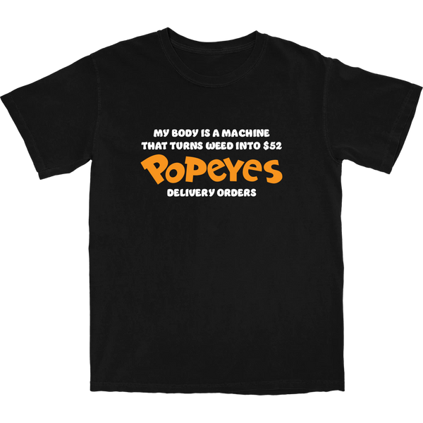 Weed into Popeyes Tee